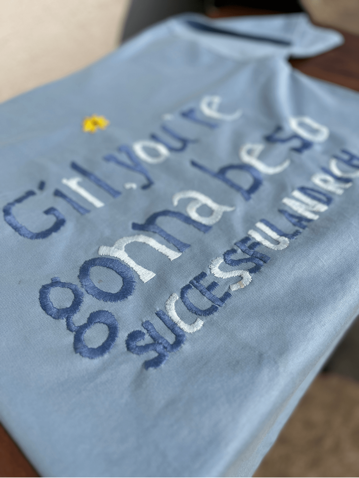 Girl, You're Gonna Be So Successful and Rich - Embroidered Oversized T-Shirt