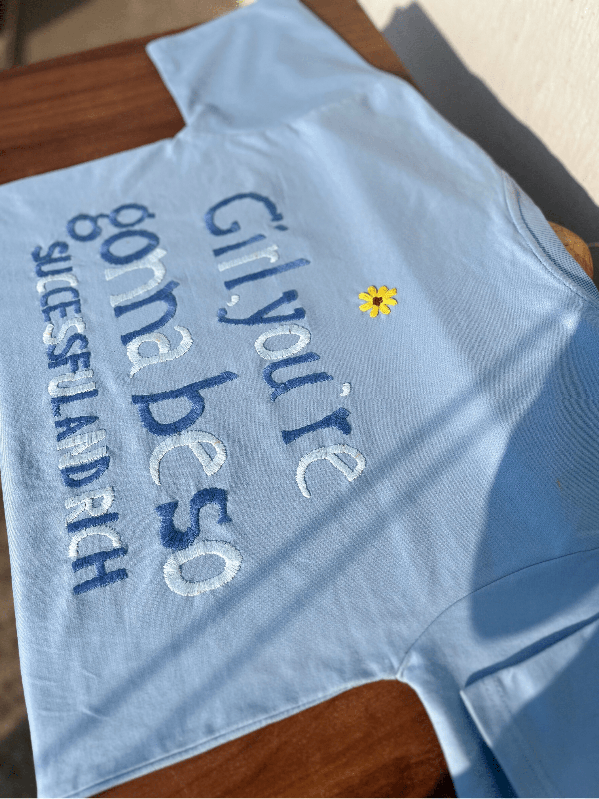 Girl, You're Gonna Be So Successful and Rich - Embroidered Oversized T-Shirt