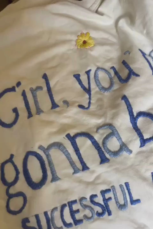 Girl You'll Gonna Be So Success And Rich - Embroidered Oversized T-Shirt